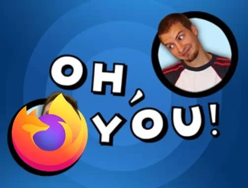 oh you firefox